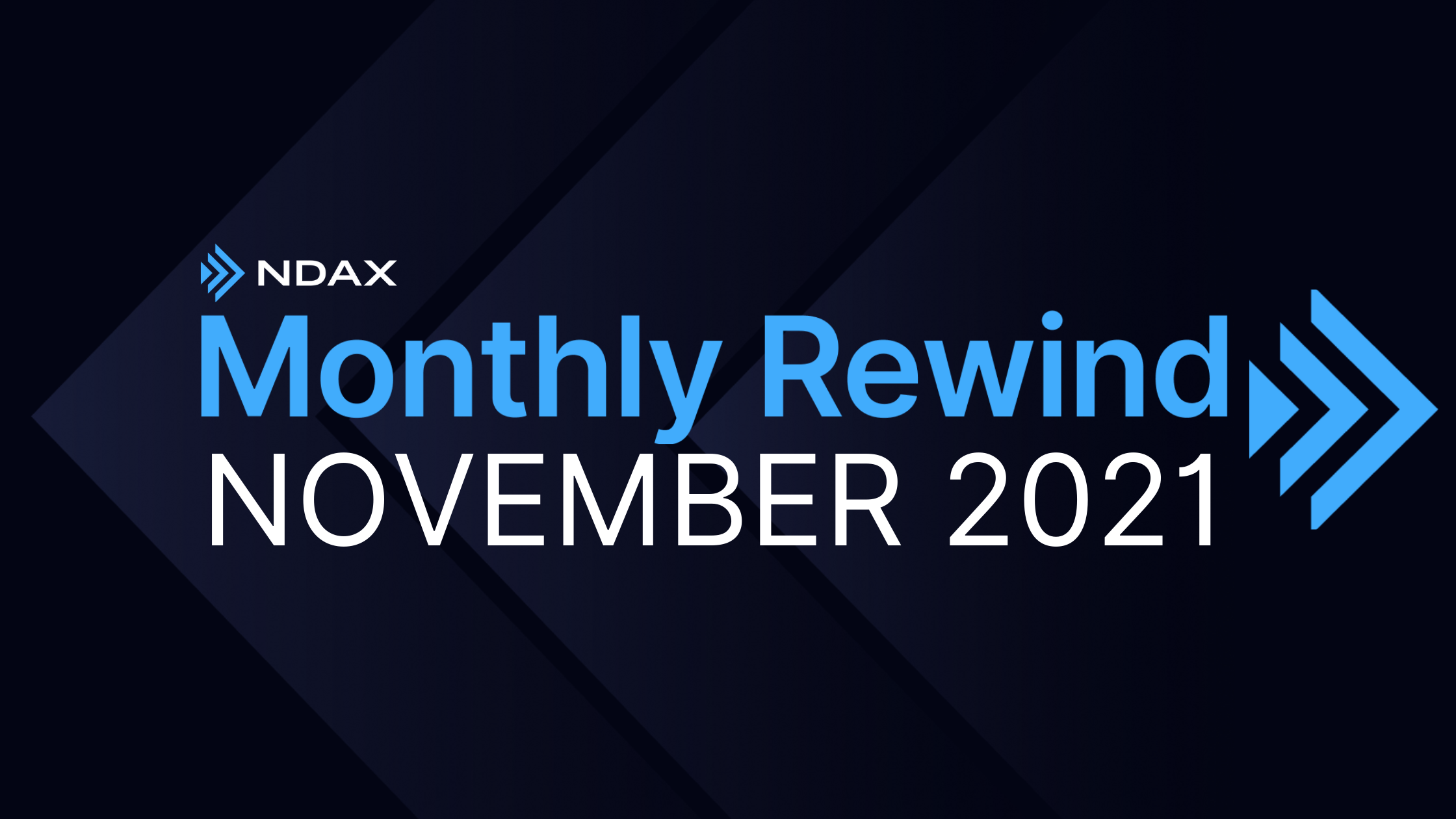 NDAX Monthly Rewind - November 2021