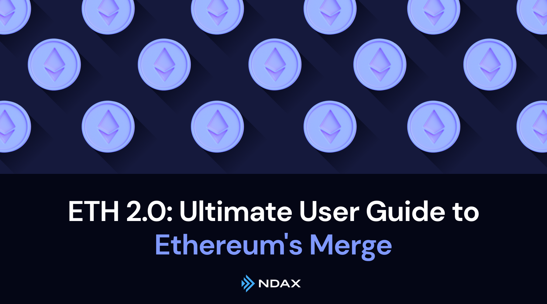 ETH 2.0: Ultimate User Guide to Ethereum's Merge