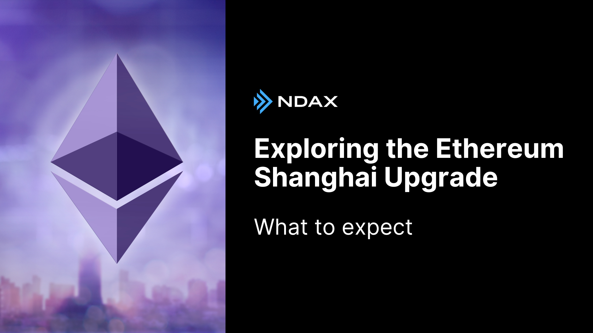Exploring the Ethereum Shanghai Upgrade: What to Expect