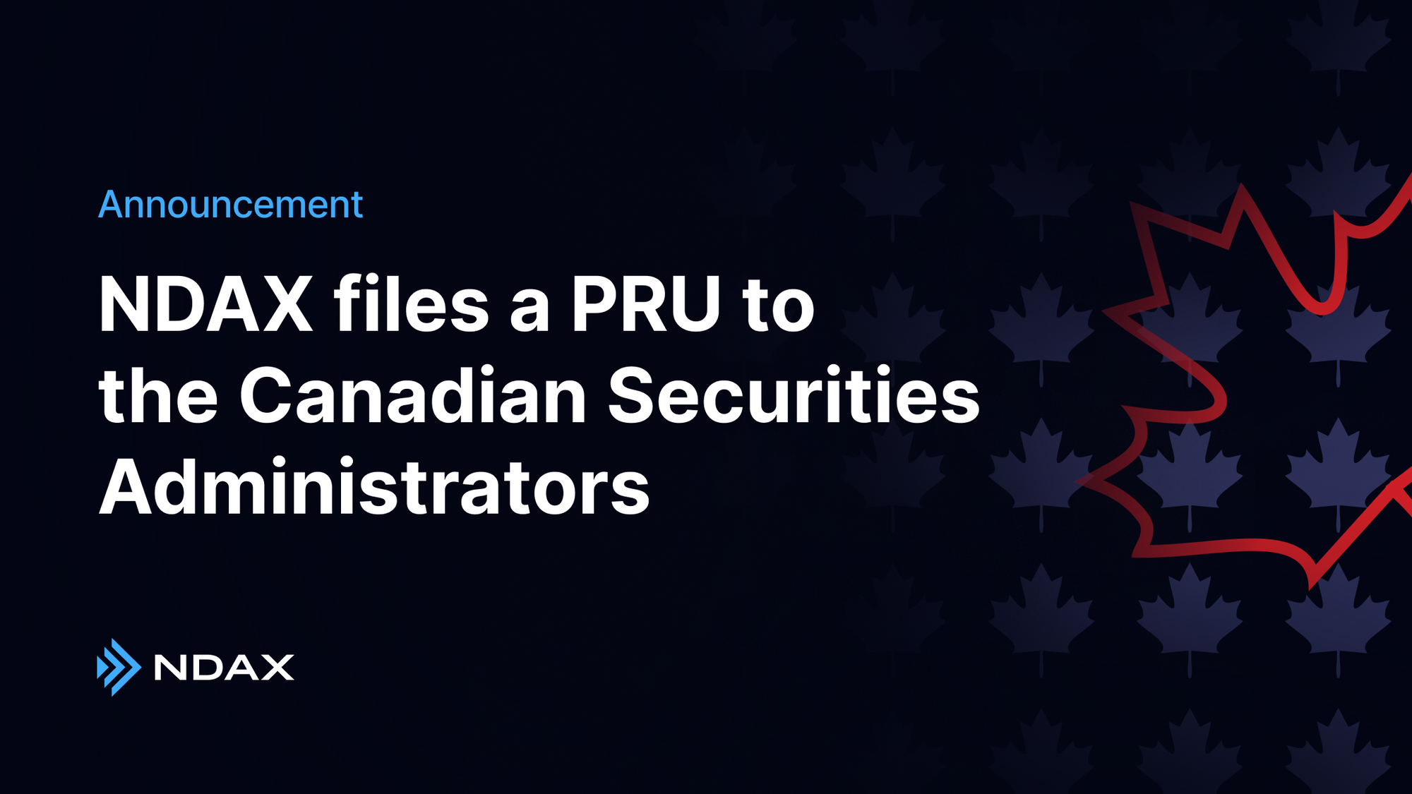 NDAX Files Pre-Registration Undertaking (PRU) with the Canadian Securities Administrators