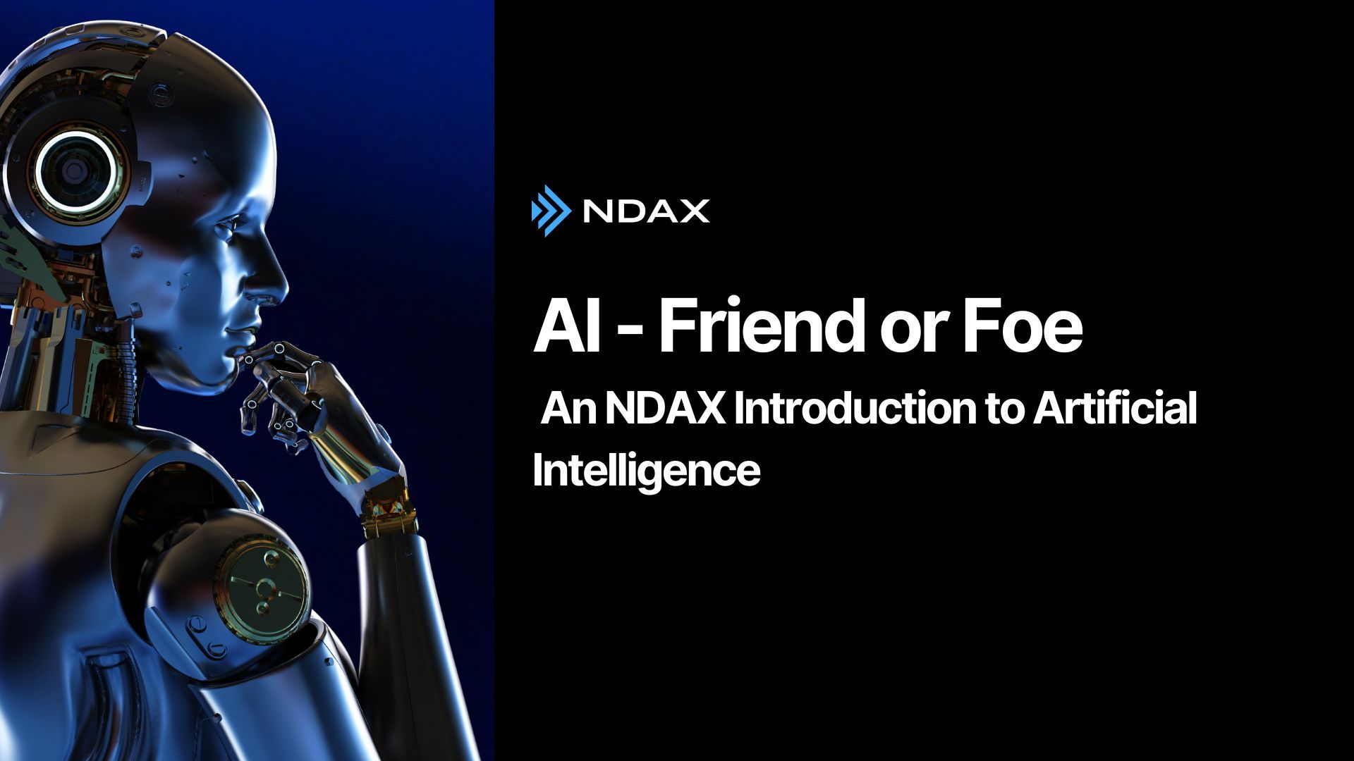 Friend or Foe: An NDAX Introduction to Artificial Intelligence (AI)