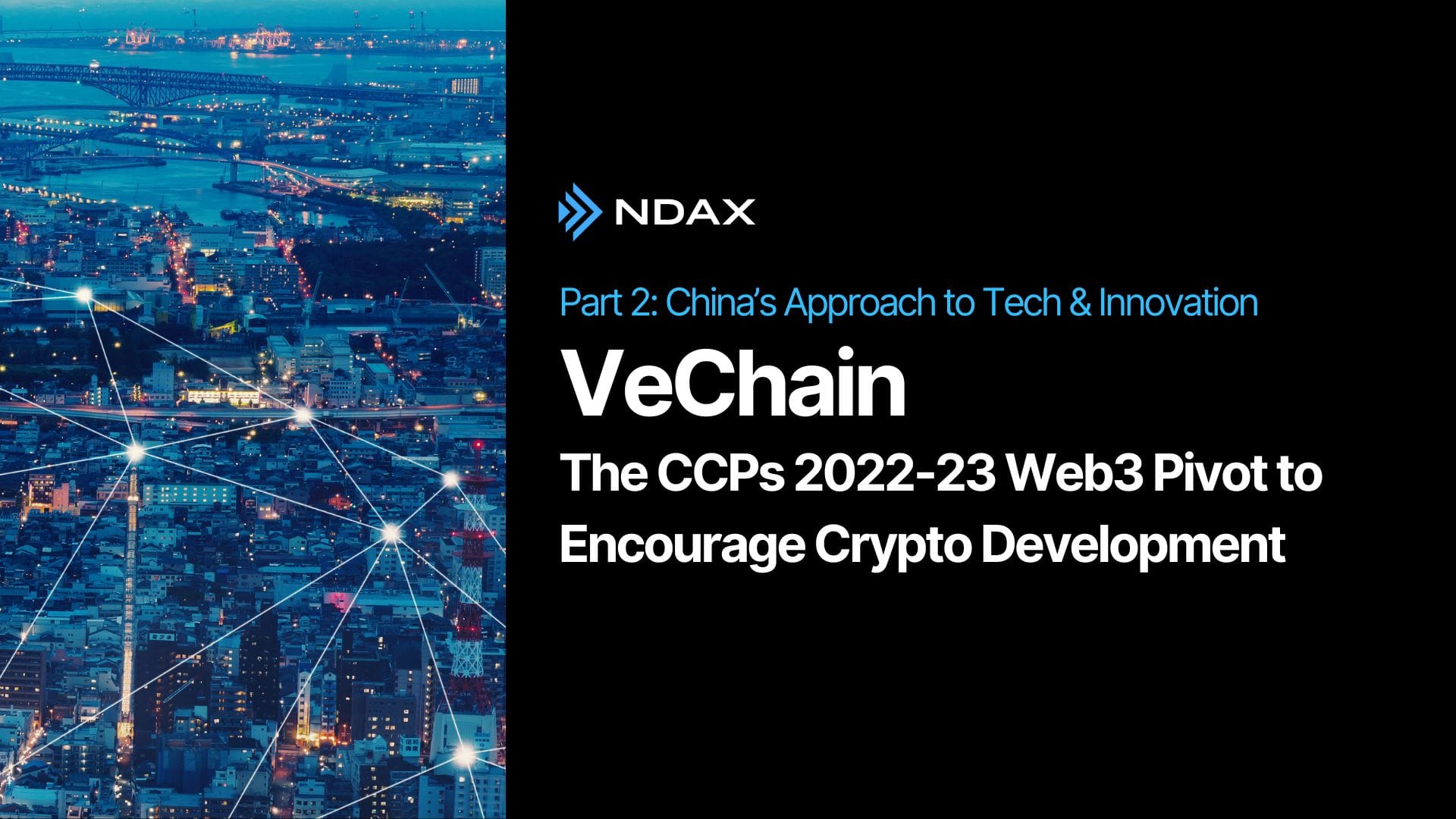 VeChain, China & the CCPs 2022-23 Web3 Pivot to Encourage Crypto Development: Part II