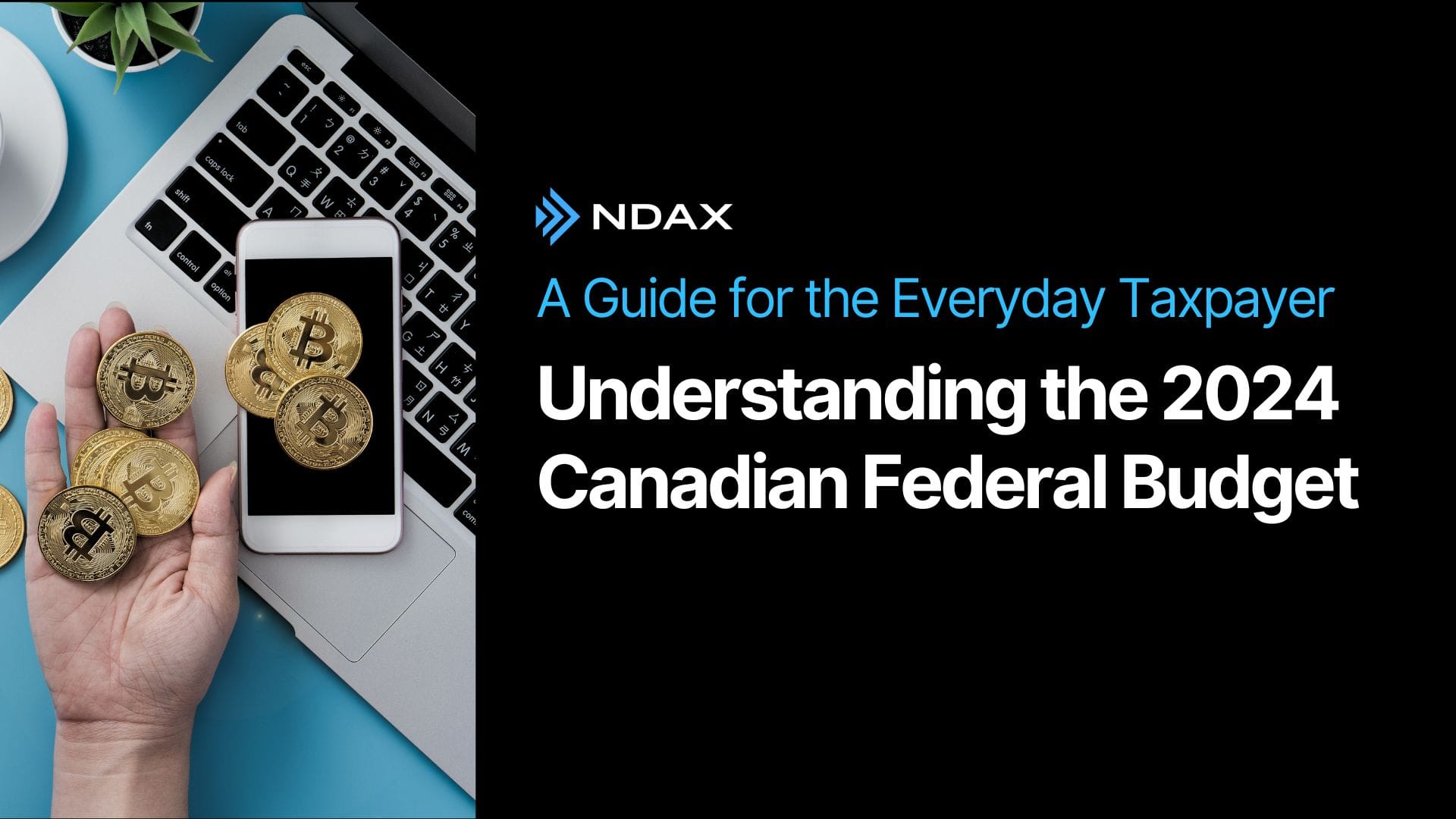 Understanding the 2024 Canadian Federal Budget: A Guide for the Everyday Taxpayer