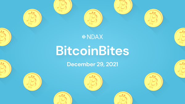 BitcoinBites: 5 BTC stories you should know – December 29th, 2021