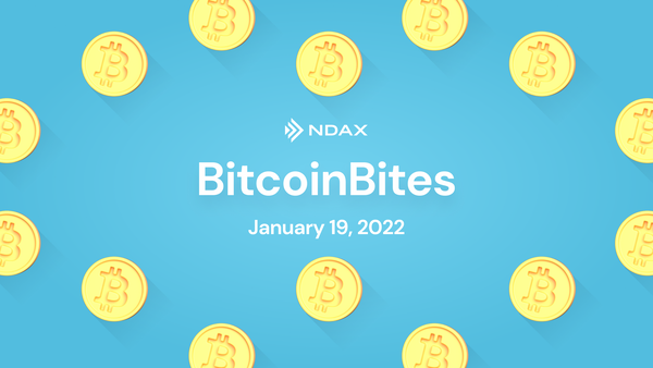 BitcoinBites: 5 BTC stories you should know – January 19th, 2022