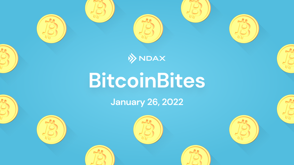 BitcoinBites: 5 BTC stories you should know – January 26th, 2022