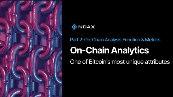 On-Chain Analytics - Part 2: Analysis Function & Metrics